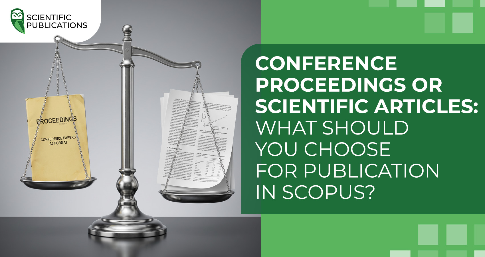 Conference proceedings or scientific articles: what should you choose for publication in Scopus?