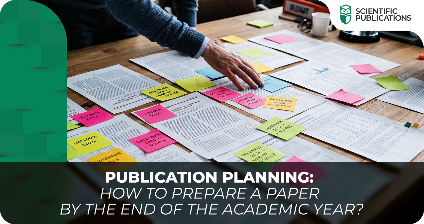 Publication planning: how to prepare a paper by the end of the academic year?